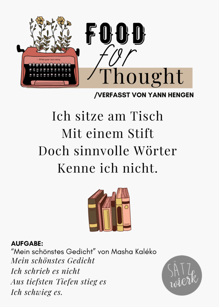 Ich sitze am Tisch
Mit einem Stift
Doch sinnvolle Wörter
Kenne ich nicht.