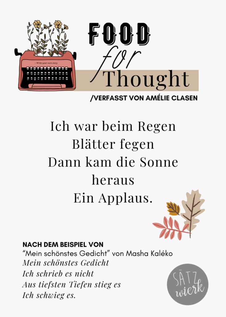 Ich war beim Regen
Blätter fegen
Dann kam die Sonner heraus
Ein Applaus